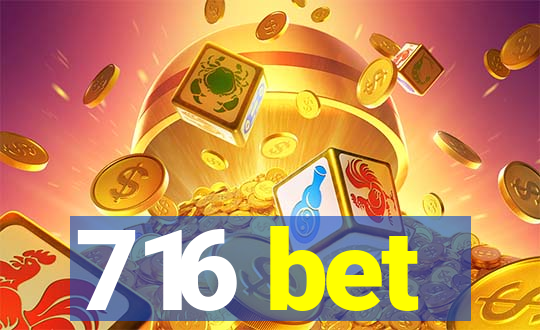 716 bet